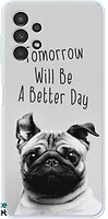 Фото Boxface Samsung Galaxy A13 SM-A135 Tomorrow Will Be A Better Day