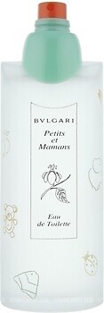 Фото Bvlgari Petits et Mamans 100 мл (тестер)