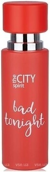 Фото The City Spirit Bad Tonight 30 мл